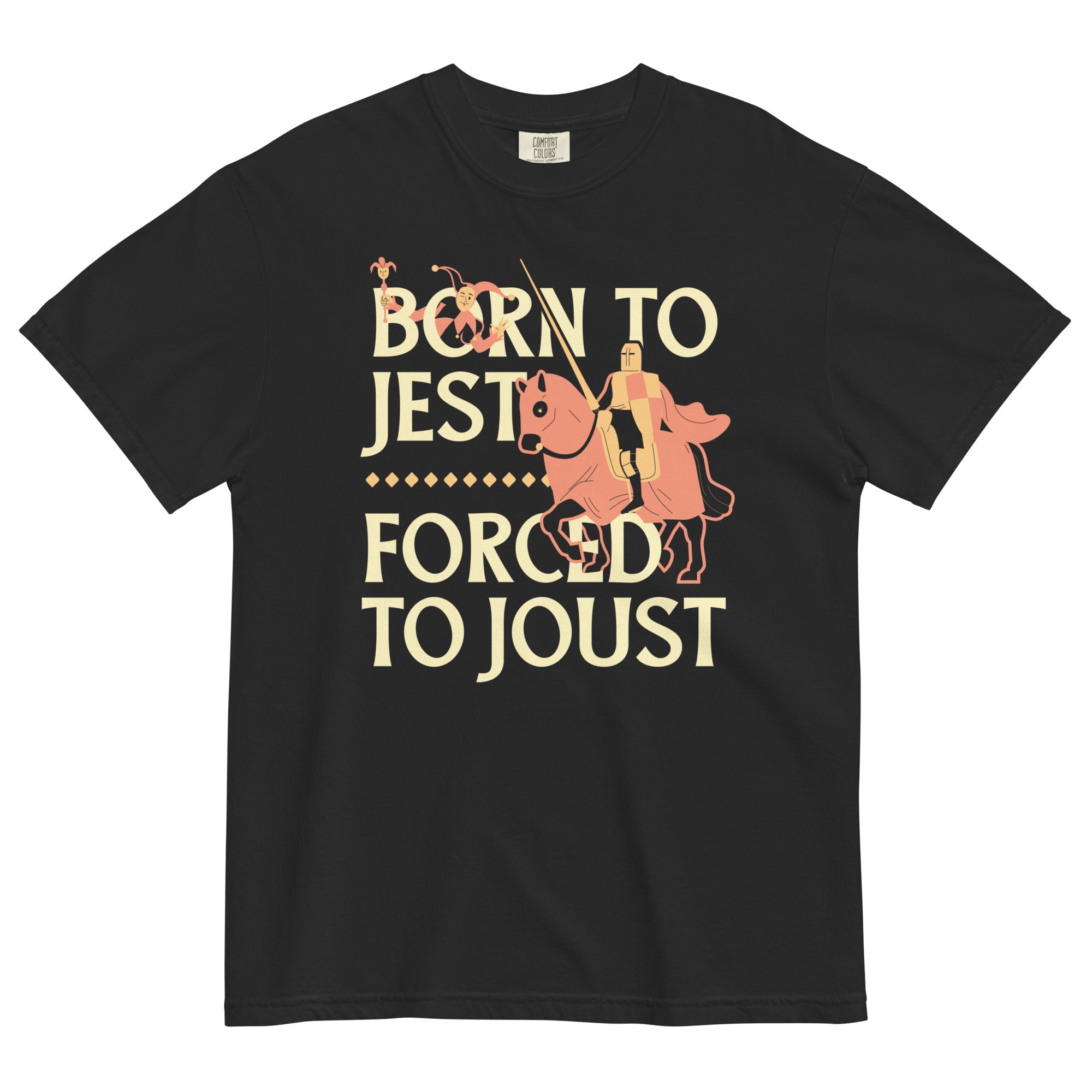 Born To Jest Forced To Joust Men's Relaxed Fit Tee
