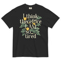 I Think Therefore I Am So Tired Men's Relaxed Fit Tee
