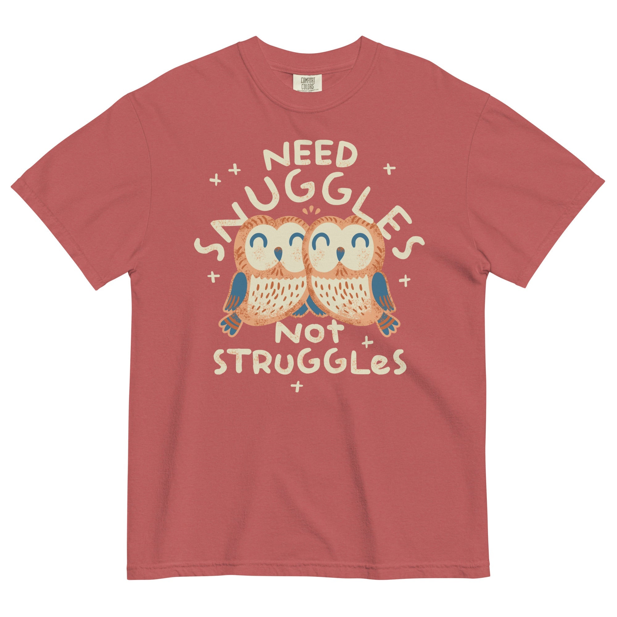 Need Snuggles Not Struggles Men's Relaxed Fit Tee