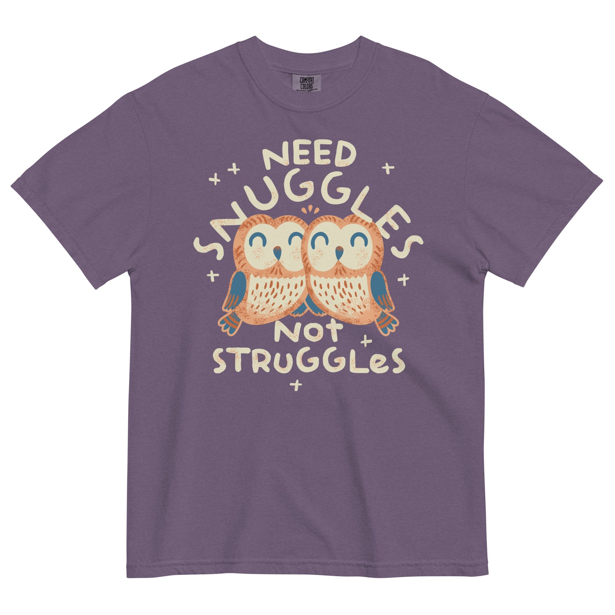 Need Snuggles Not Struggles Men's Relaxed Fit Tee