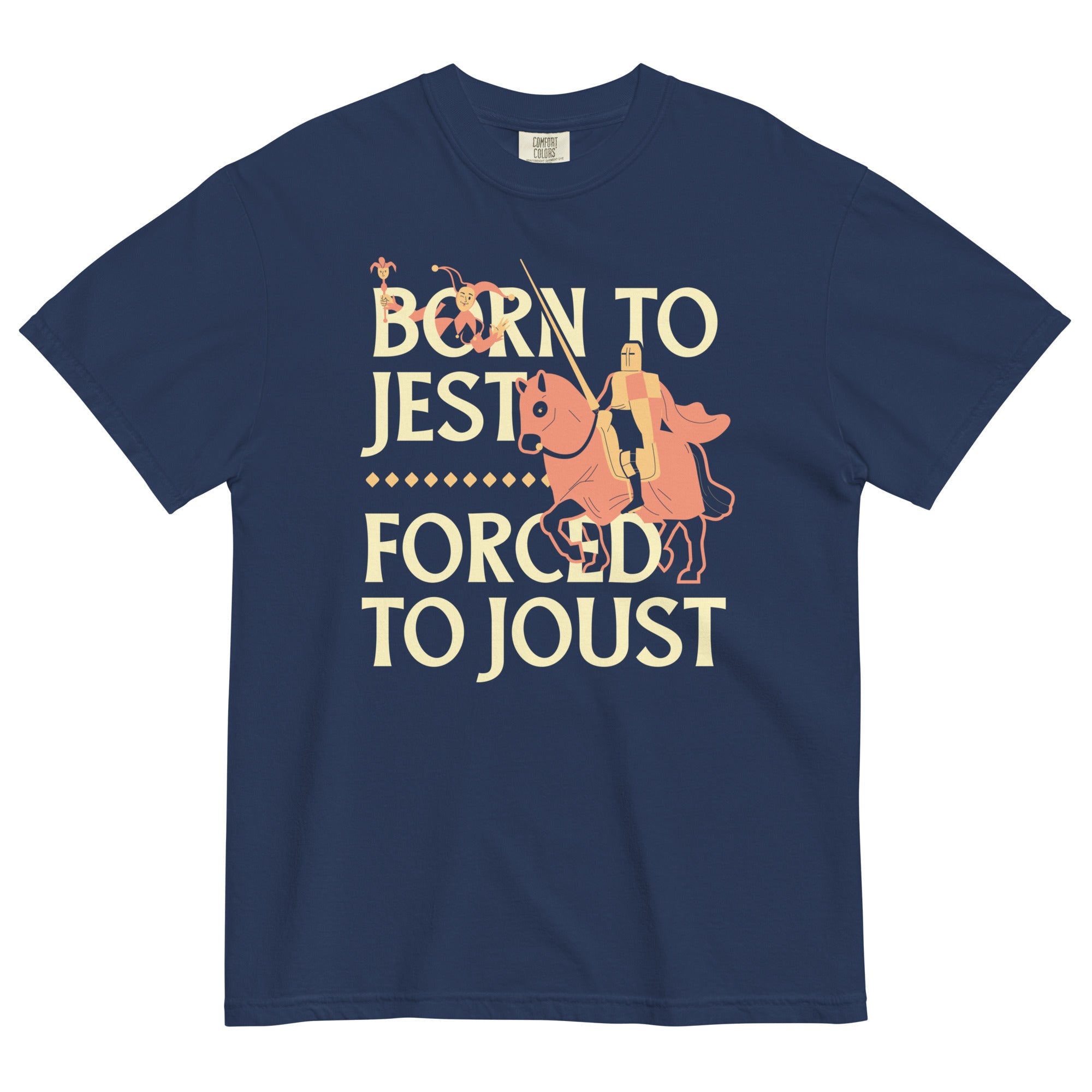 Born To Jest Forced To Joust Men's Relaxed Fit Tee
