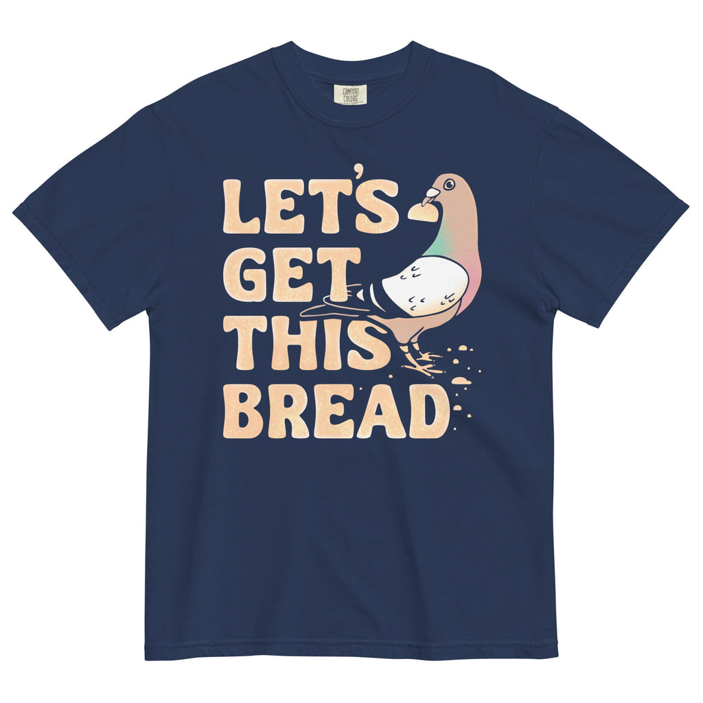 Let's Get This Bread Men's Relaxed Fit Tee