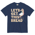 Let's Get This Bread Men's Relaxed Fit Tee