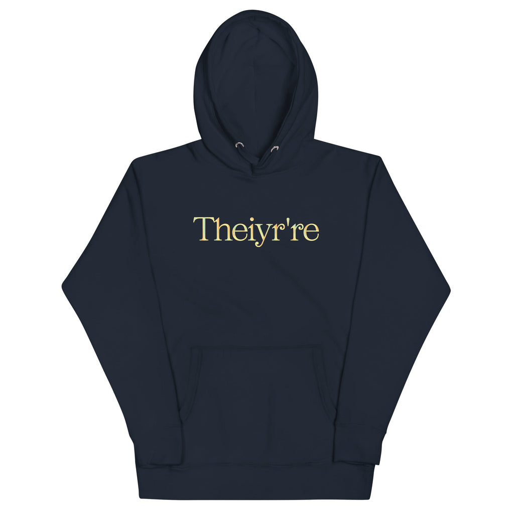 Theiyr're Unisex Hoodie