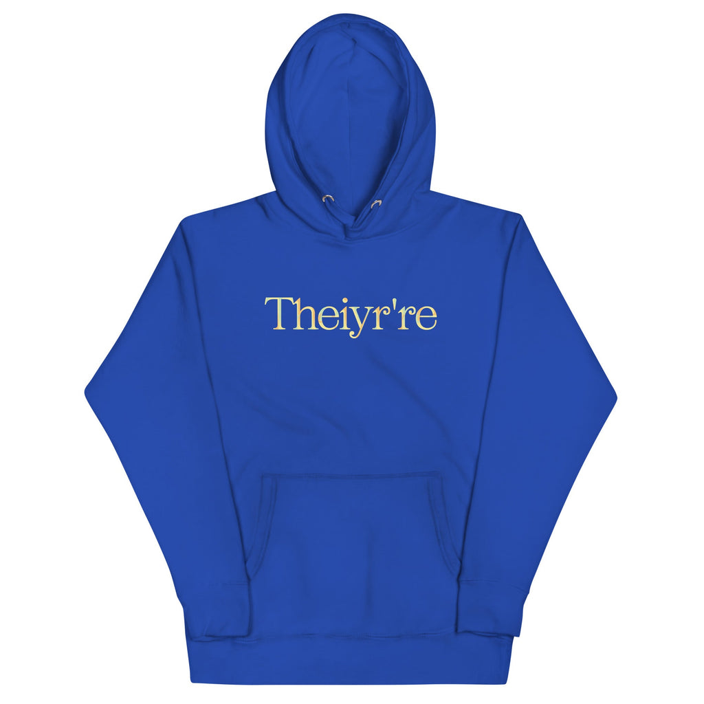 Theiyr're Unisex Hoodie