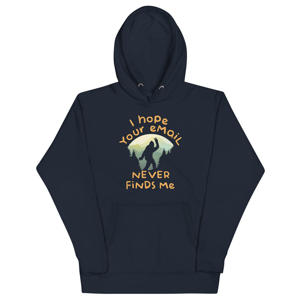 I Hope Your Email Never Finds Me Unisex Hoodie