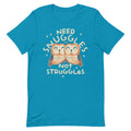 Need Snuggles Not Struggles Men's Signature Tee