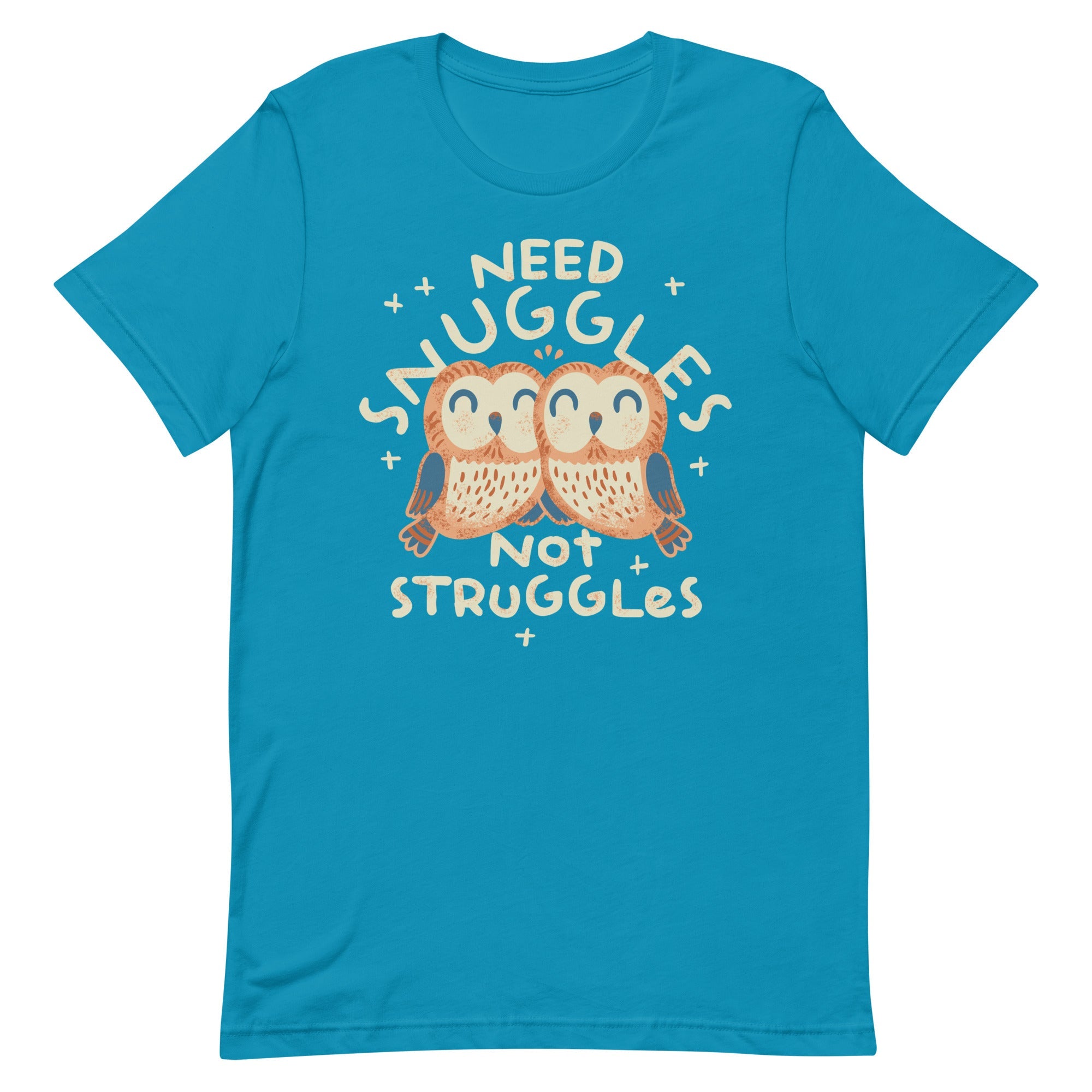 Need Snuggles Not Struggles Men's Signature Tee