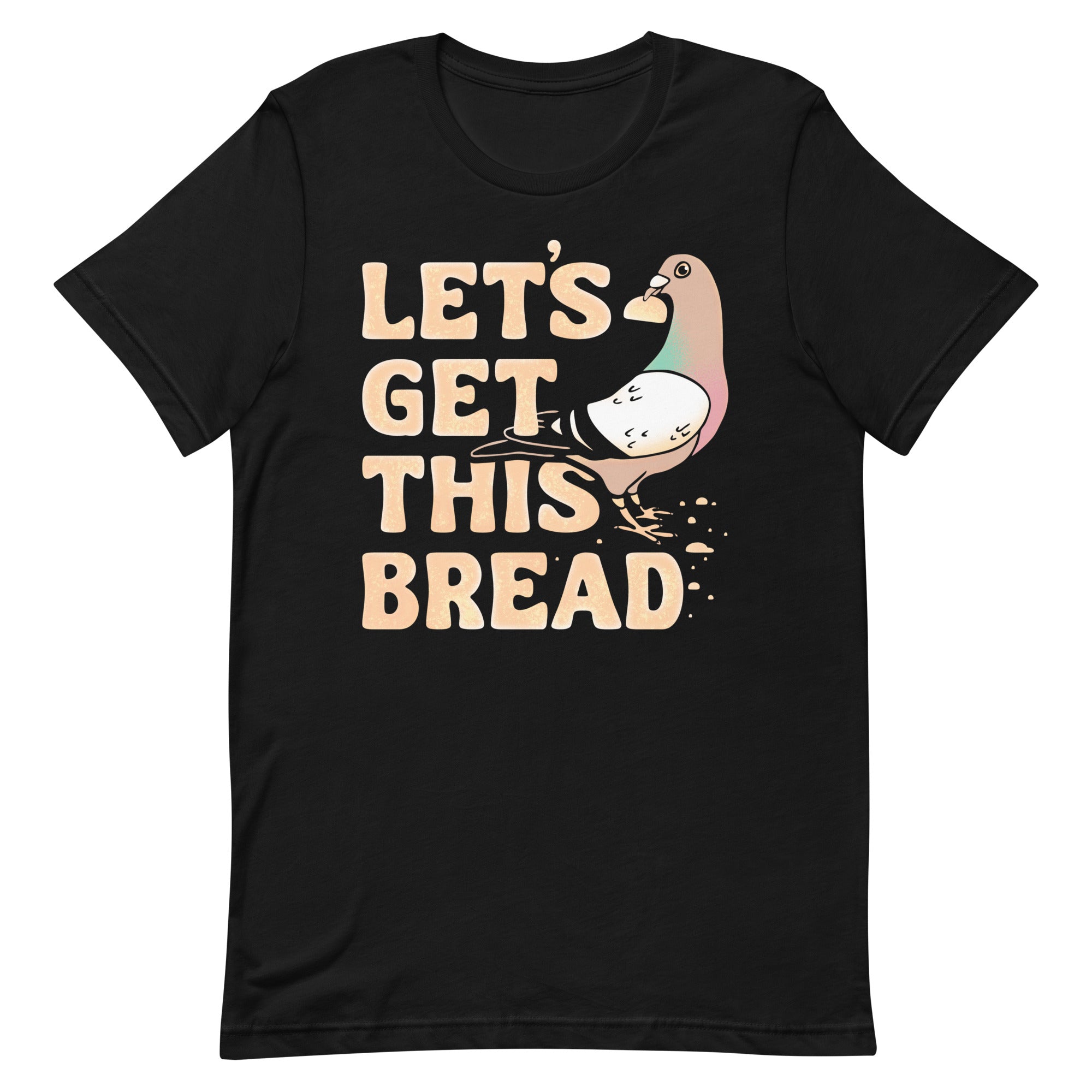 Let's Get This Bread Men's Signature Tee