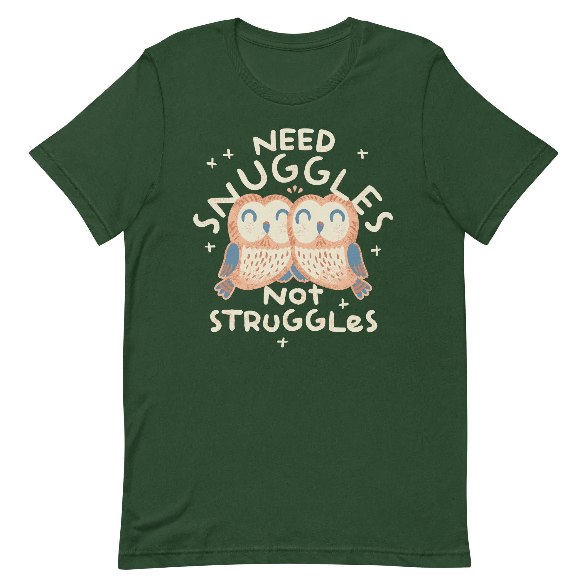 Need Snuggles Not Struggles Men's Signature Tee