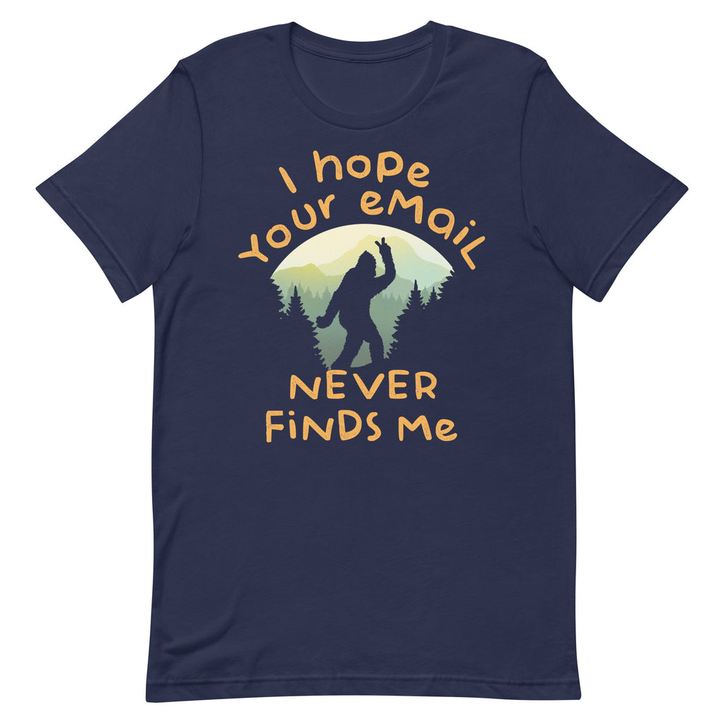 I Hope Your Email Never Finds Me Men's Signature Tee