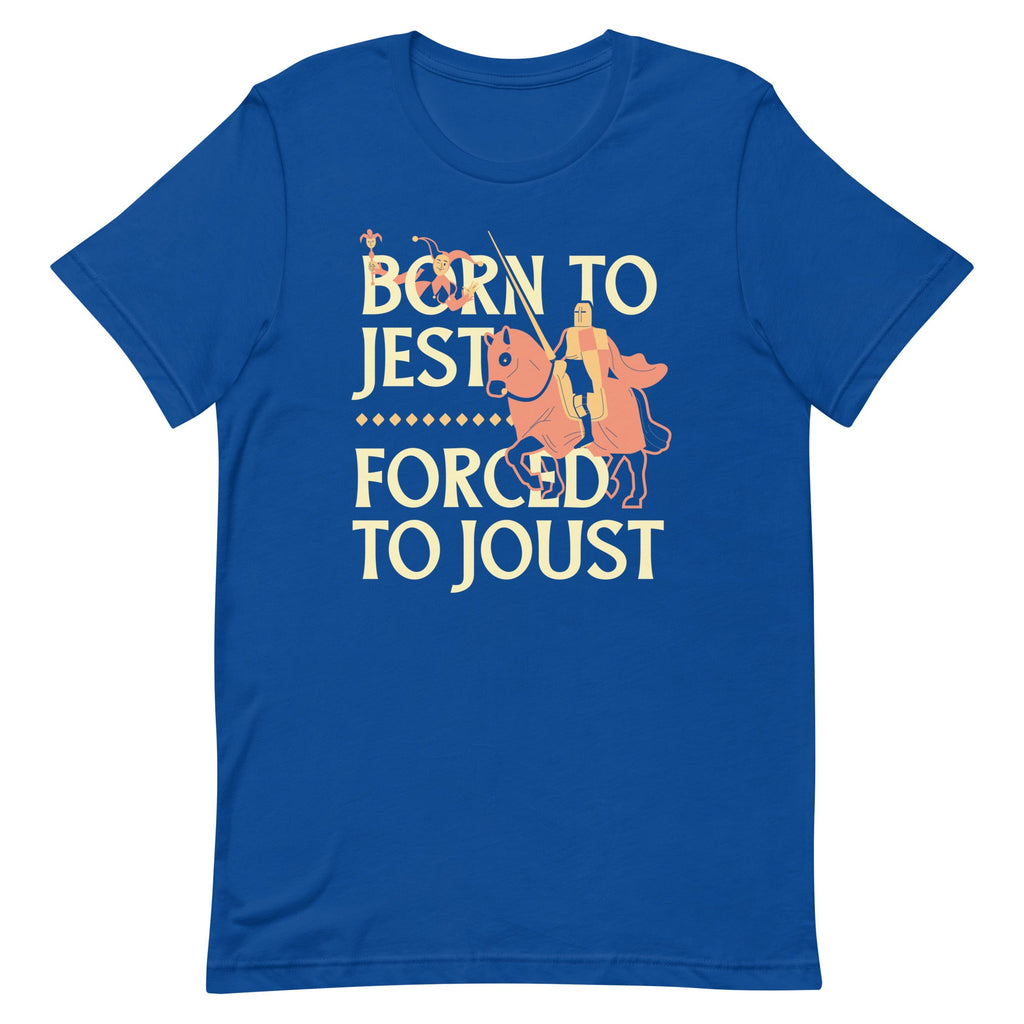 Born To Jest Forced To Joust Men's Signature Tee