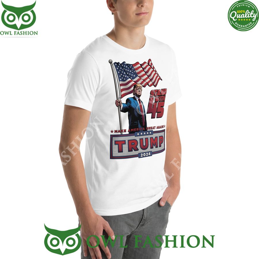 Stand with 45 Trump 2024 Make America Great again t shirt