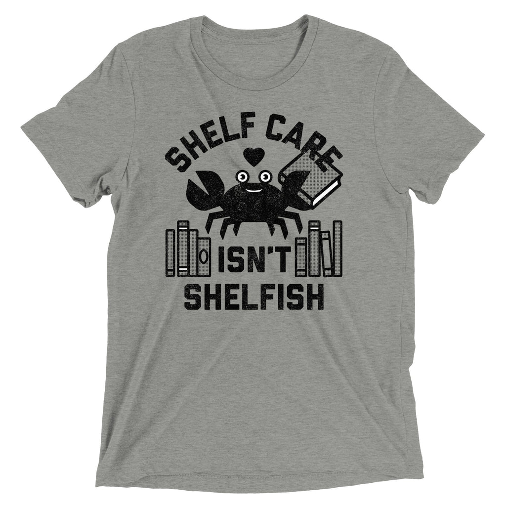 Shelf Care Isn't Shelfish Men's Tri-Blend Tee