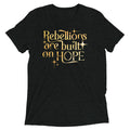 Rebellions Are Built On Hope Men's Tri-Blend Tee