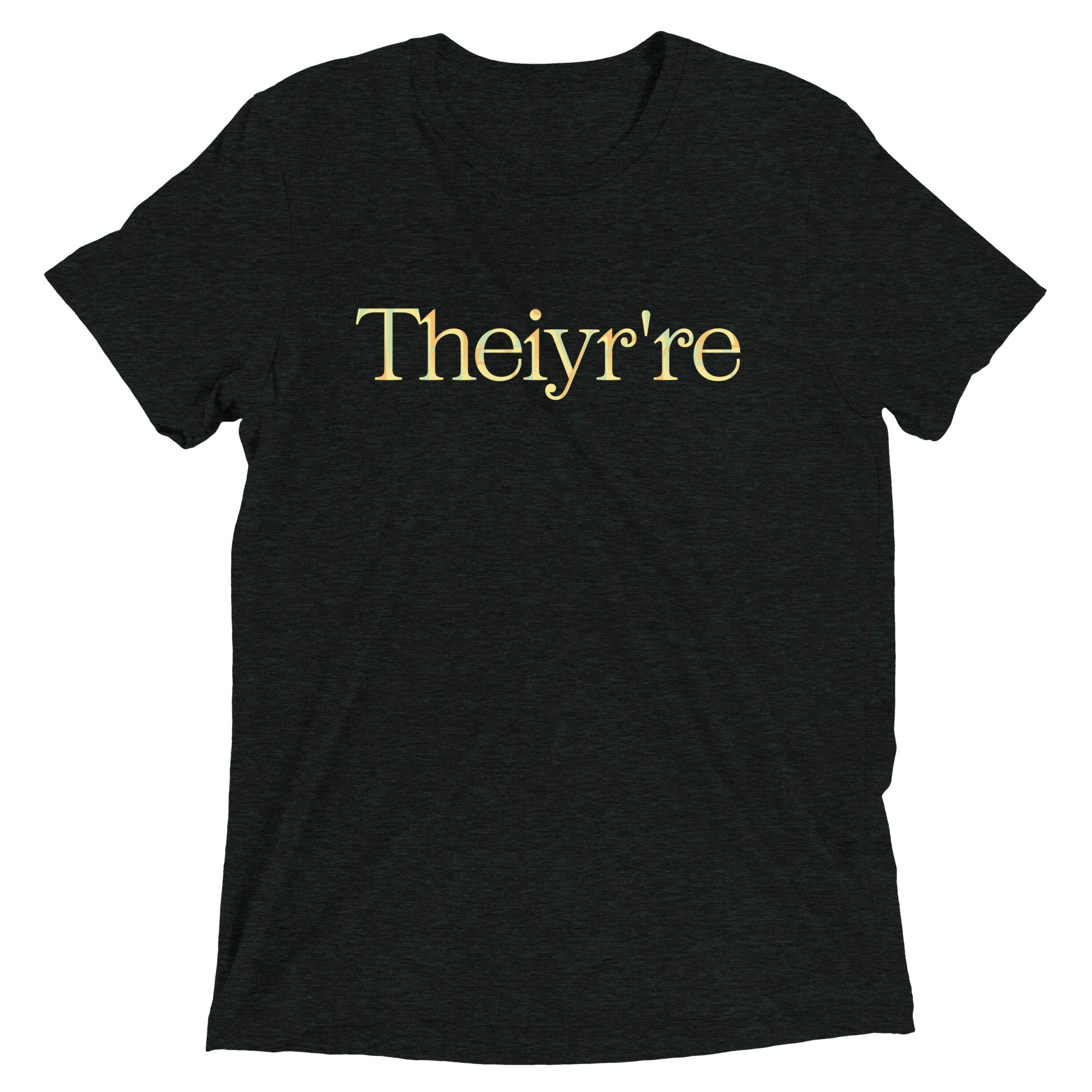 Theiyr're Men's Tri-Blend Tee