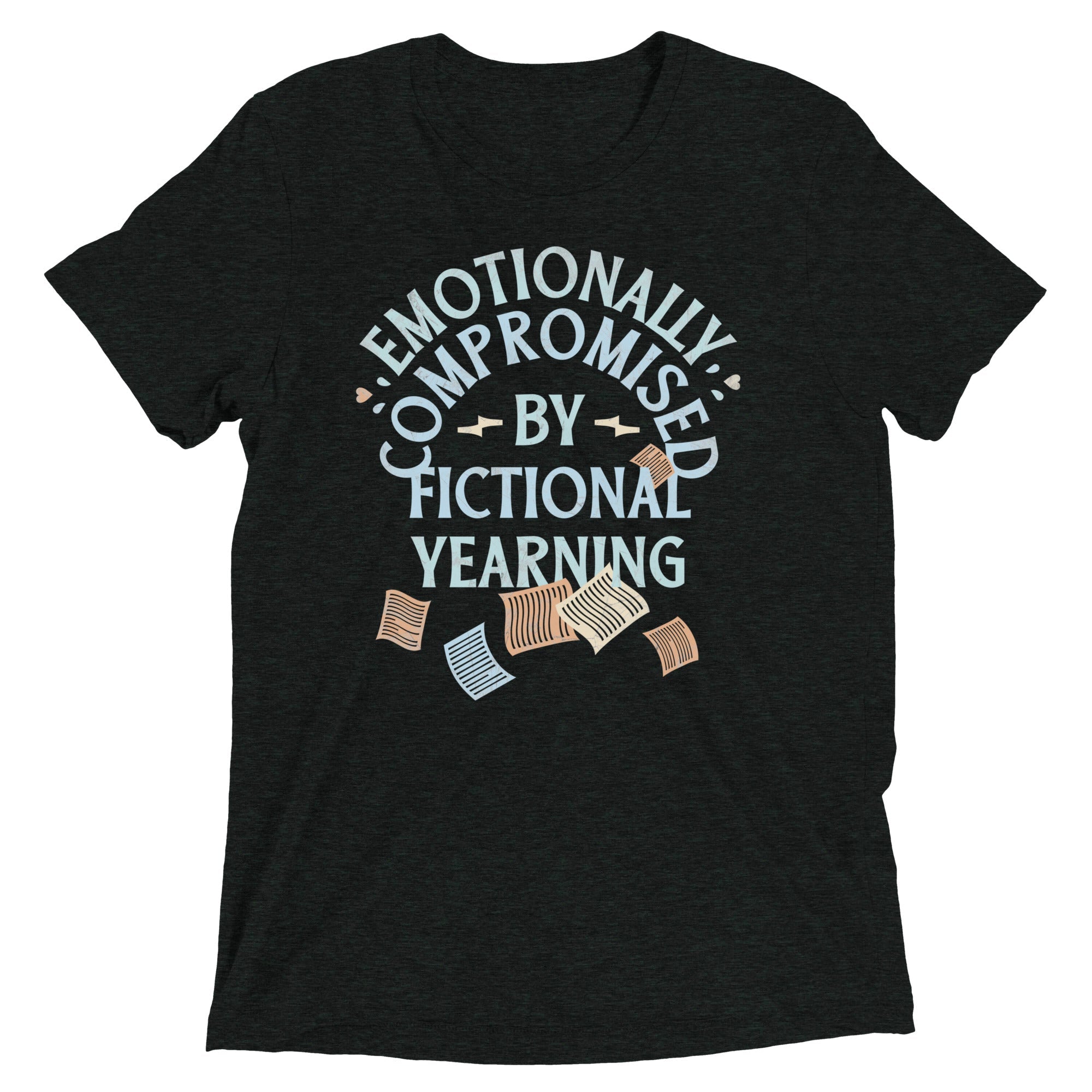 Emotionally Compromised By Fictional Yearning Men's Tri-Blend Tee