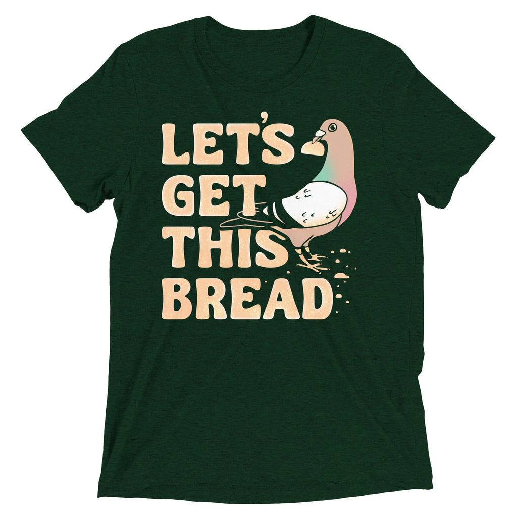 Let's Get This Bread Men's Tri-Blend Tee