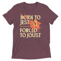 Born To Jest Forced To Joust Men's Tri-Blend Tee