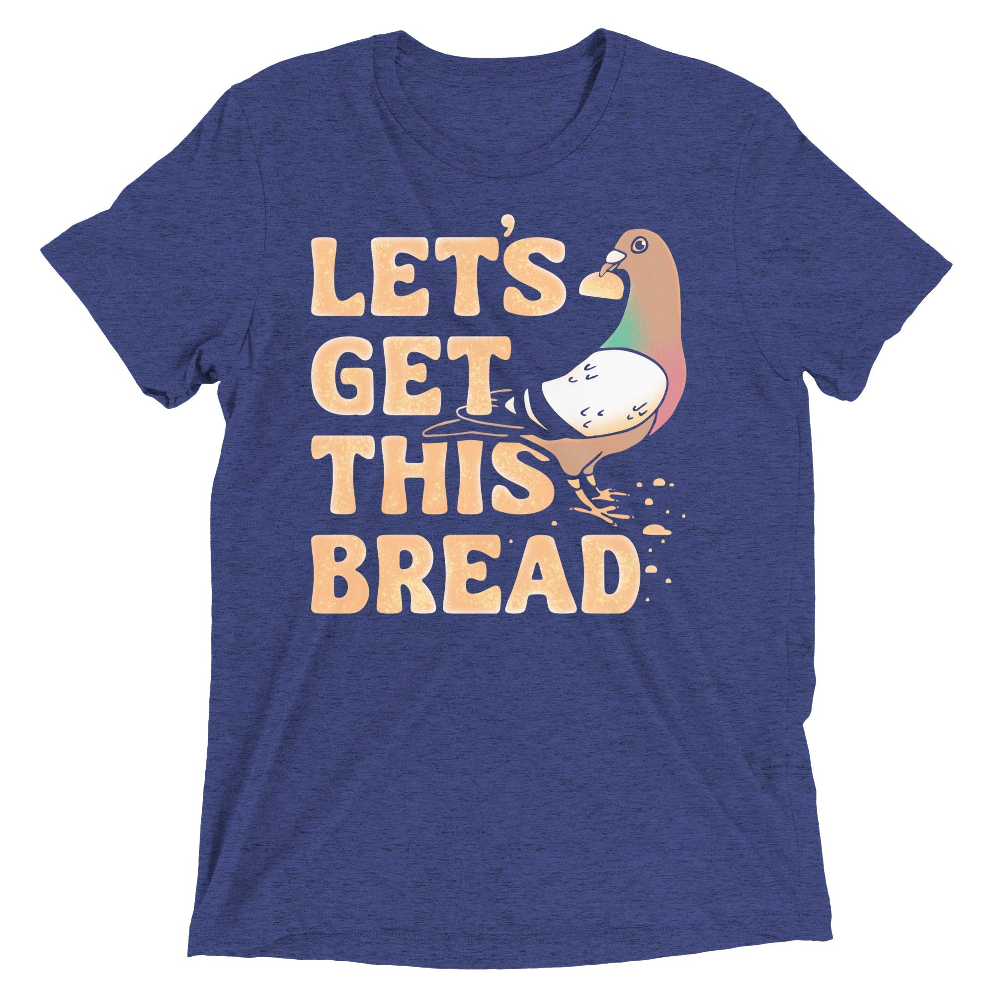 Let's Get This Bread Men's Tri-Blend Tee