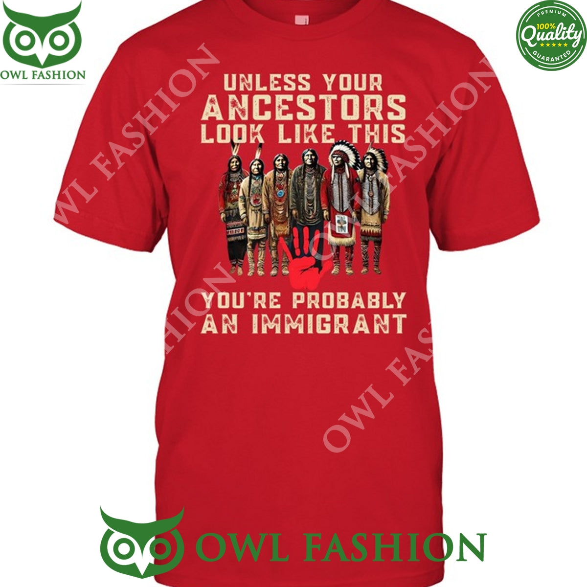 Unless your ancestors look like this you are immigrant t shirt
