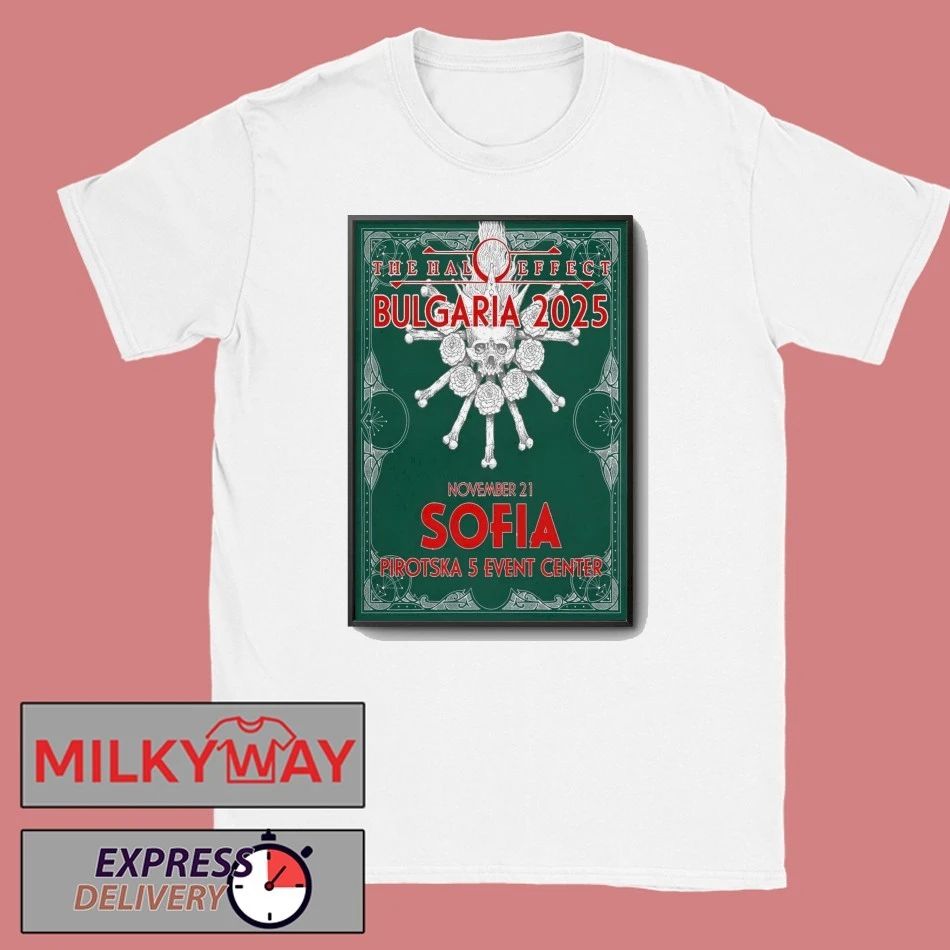 The Halo Effect Sofia Bulgaria Nov 21 2025 Poster shirt