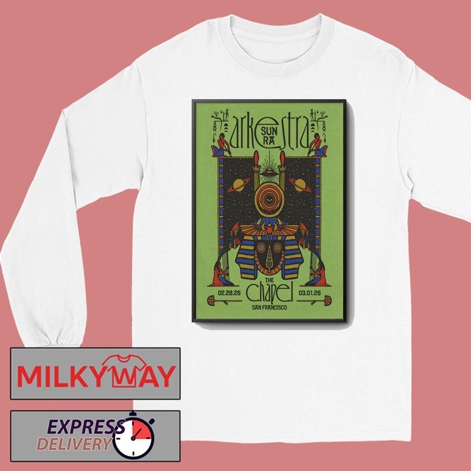Sun Ra Arkestra In San Francisco CA On Feb 28-Mar 1 2026 Poster shirt