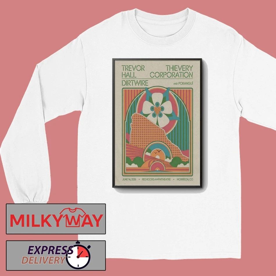 Trevor Hall With Thievery Corporation And Dirtwire Jun 14 2026 Red Rocks in Morrison CO Poster shirt