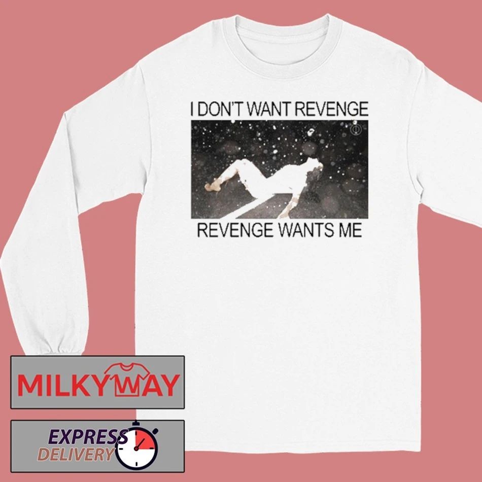Rosalia I Don’t Want Revenge Revenge Wants Me shirt