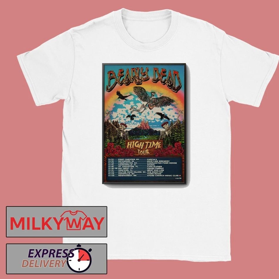 Bearly Dead High Time Nov 2025 Tour Poster shirt