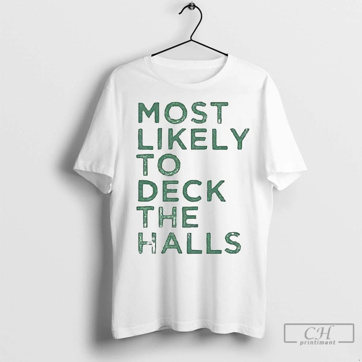 Premium Most Likely To Deck The Halls Christmas