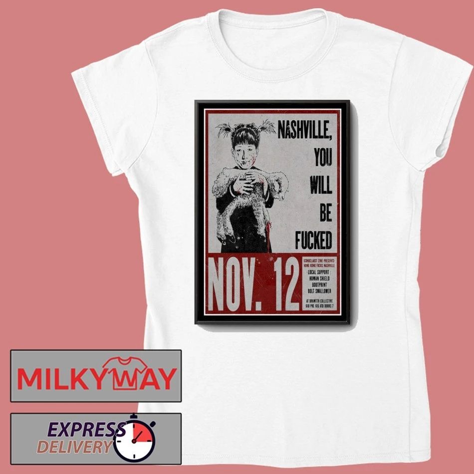 Hong Kong Fuck You November 12 2025 Nashville Poster shirt