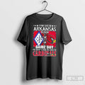 Premium I May Live In Arkansas But On Gameday My Heart And Soul Belongs To