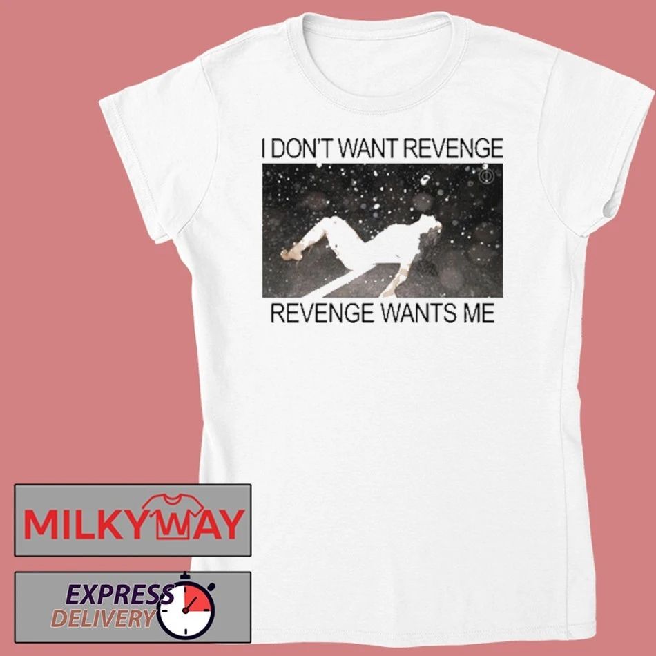 Rosalia I Don’t Want Revenge Revenge Wants Me shirt