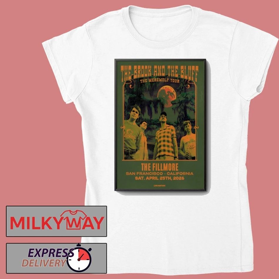 The Brook And The Bluff The Fillmore In San Francisco CA Apr 25 2026 Poster shirt