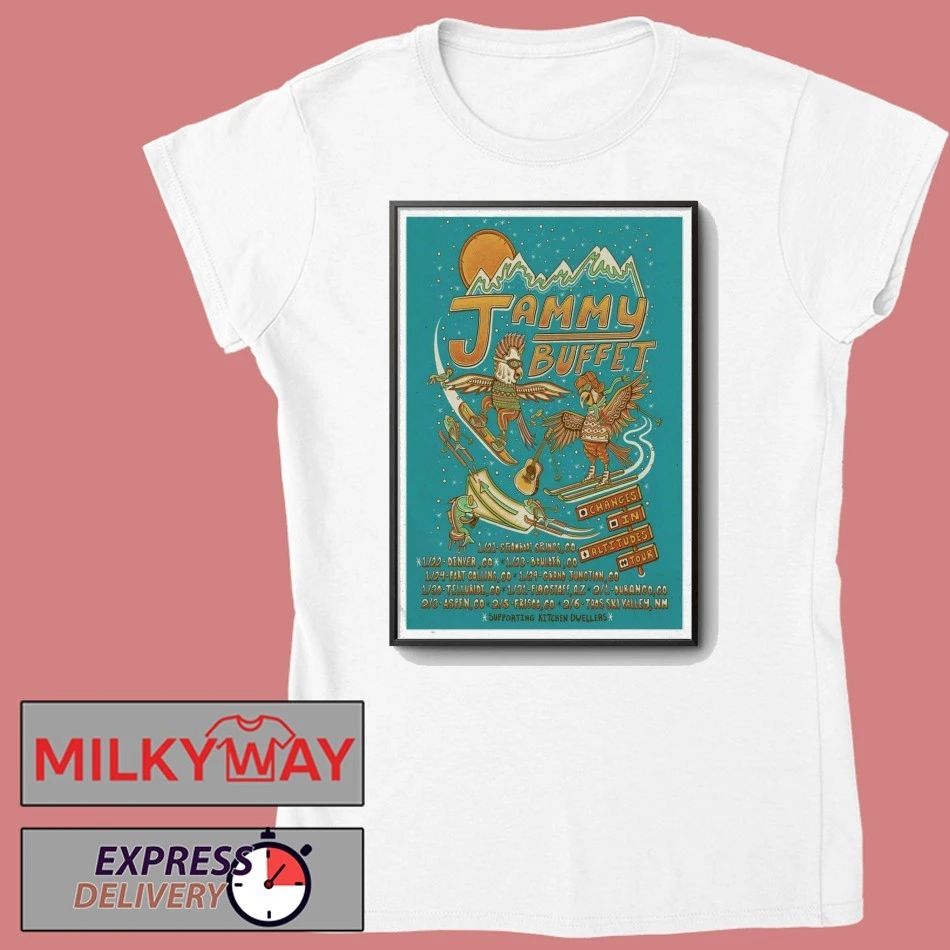 Jammy Buffet Changes In Alttudes Tour 26 Poster shirt