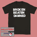 My Chemical Romance Broken Beaten And Damned Shirt
