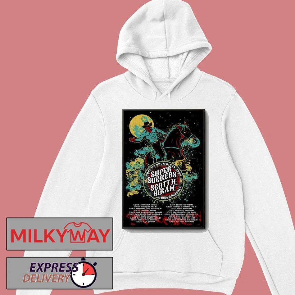 Supersuckers And Scott H. Biram Poster 2025 Must’ve Been Dirty Tour shirt