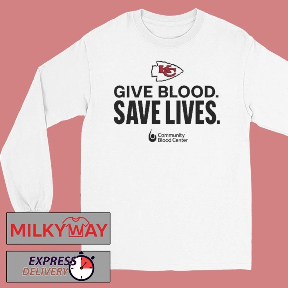 Kansas City Chiefs Give Blood Save Lives Shirt