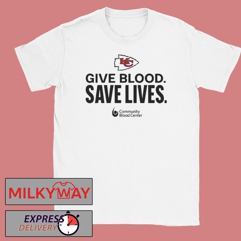 Kansas City Chiefs Give Blood Save Lives Shirt