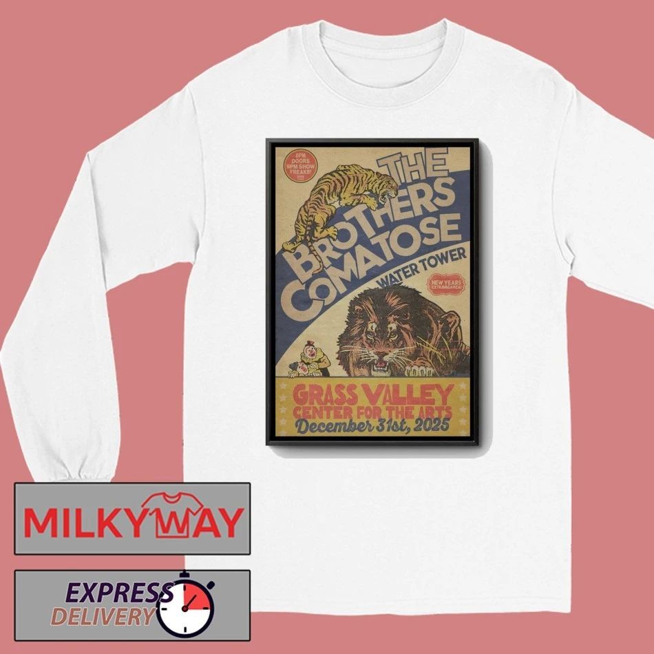 The Brothers Comatose Dec 31 2025 In Grass Valley CA Poster shirt