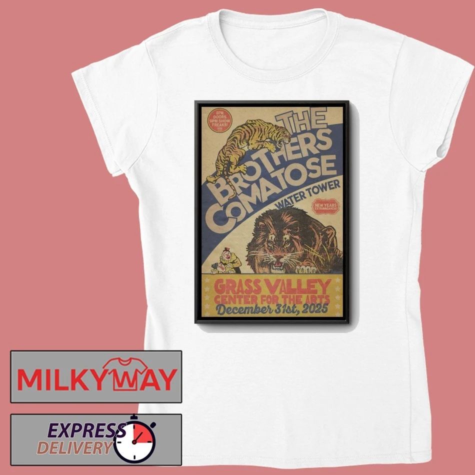 The Brothers Comatose Dec 31 2025 In Grass Valley CA Poster shirt
