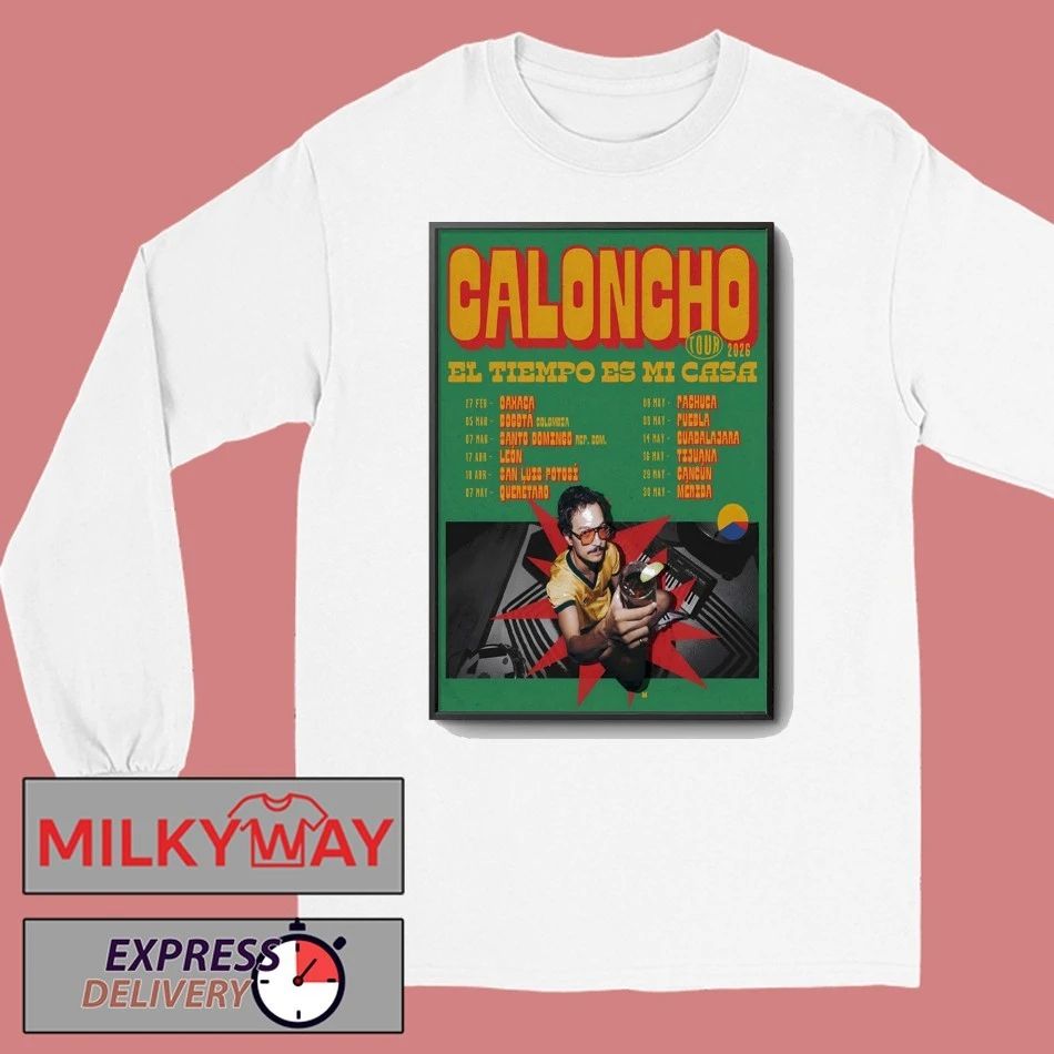 Caloncho Poster EL Tiempo Es Mi Casa Tour 26 shirt