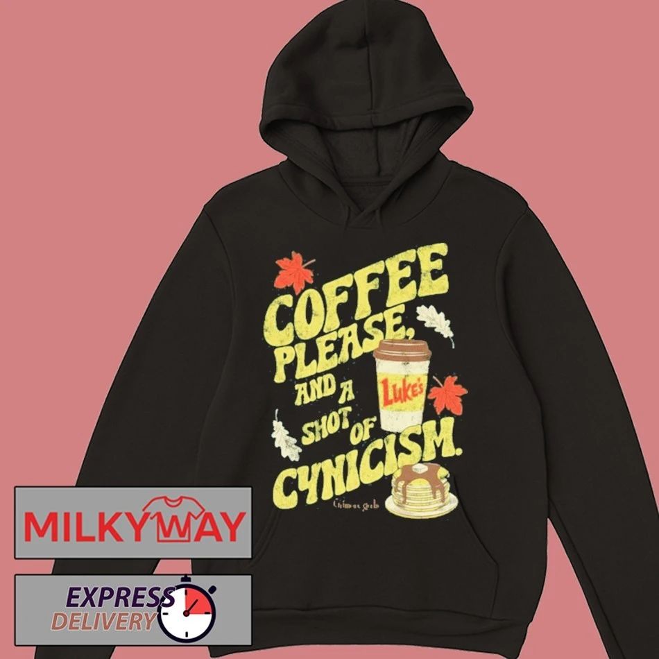 Gilmore Girls Coffee Please And A Shot Of Cynicism shirt
