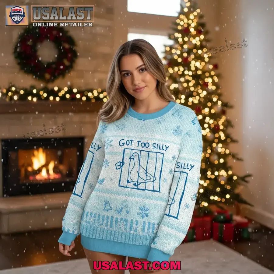 Got Too Silly Goosee Meme Christmas Ugly Sweater