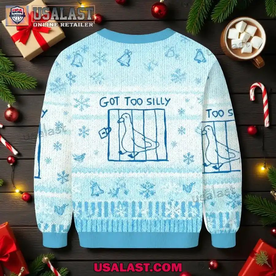 Got Too Silly Goosee Meme Christmas Ugly Sweater
