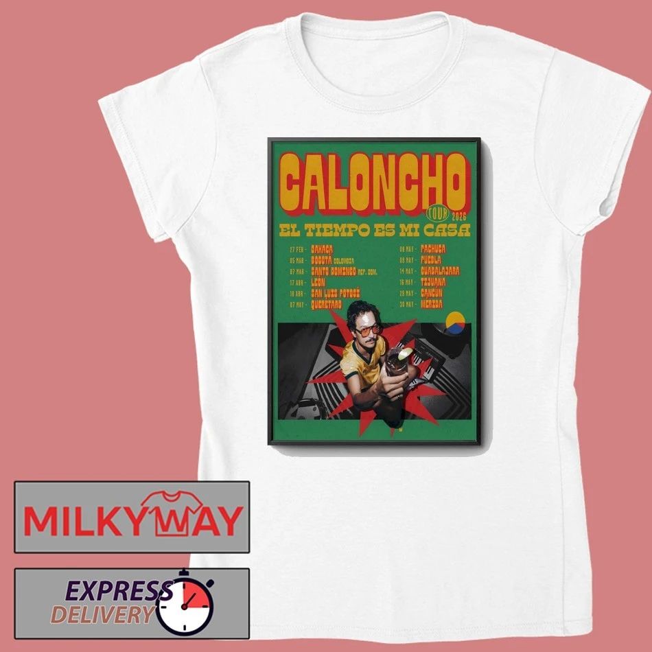 Caloncho Poster EL Tiempo Es Mi Casa Tour 26 shirt