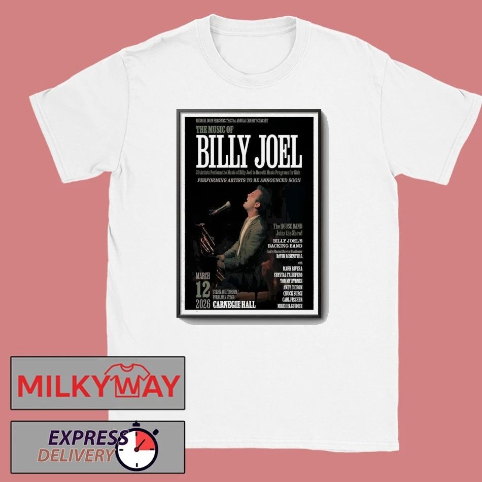 Billy Joel Mar 12 2026 Carnegie Hall’s Stern Auditorium Tour Poster shirt