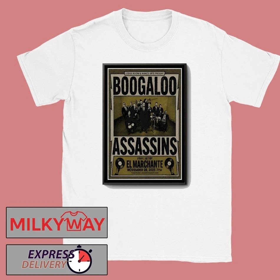 Boogaloo Assassins Nov 28 2025 Los Angeles, CA Poster shirt