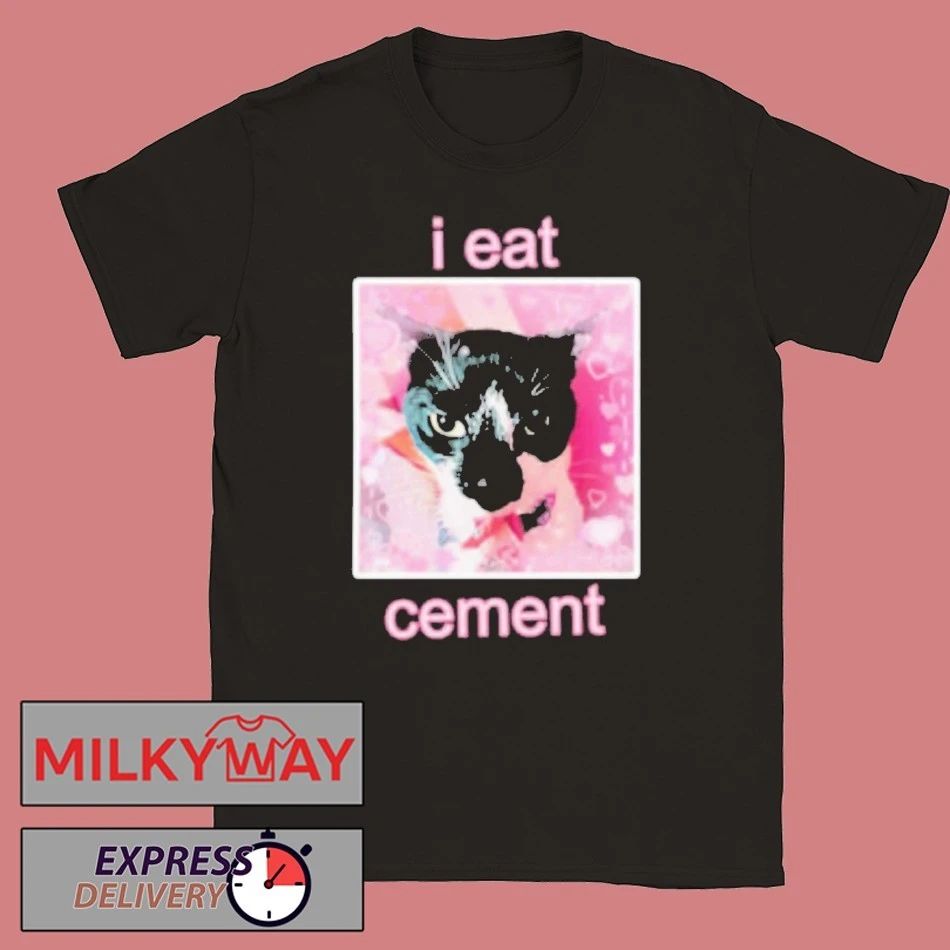 Cat I Eat Cement T-shirt